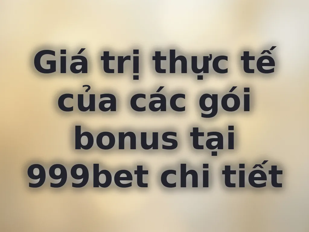 Phân tích giá trị bonus